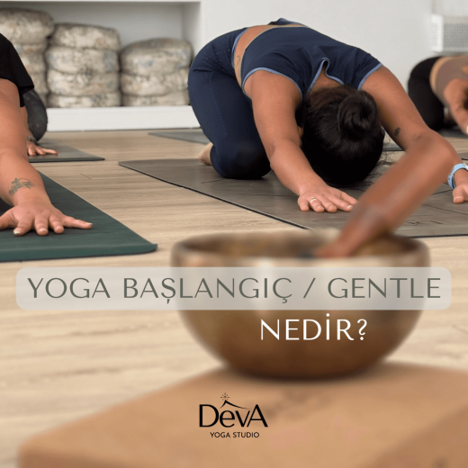 Yoga Başlangıç / Gentle Nedir?