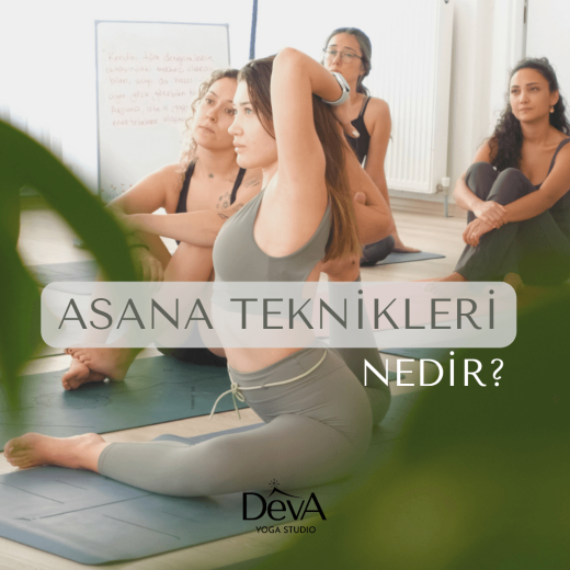 Asana Teknikleri Nedir?
